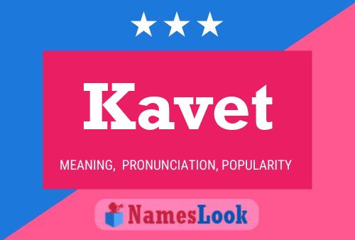 Póster del nombre Kavet