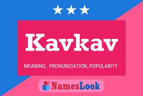 Póster del nombre Kavkav