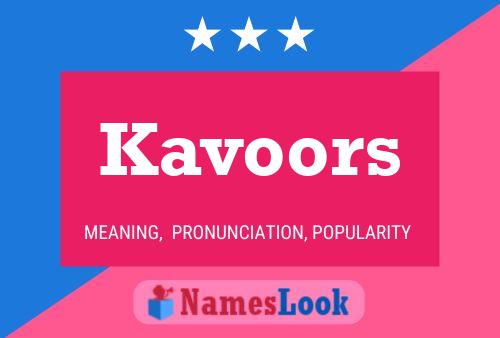 Póster del nombre Kavoors