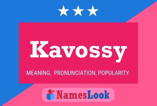 Póster del nombre Kavossy