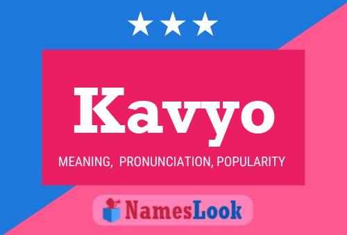 Póster del nombre Kavyo