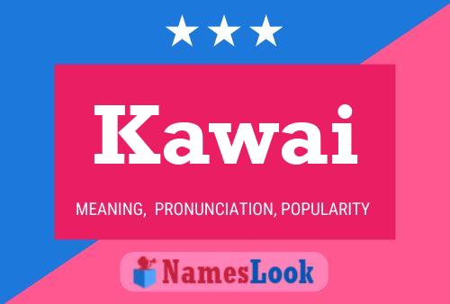 Póster del nombre Kawai