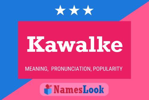 Póster del nombre Kawalke