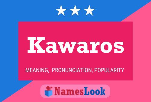 Póster del nombre Kawaros