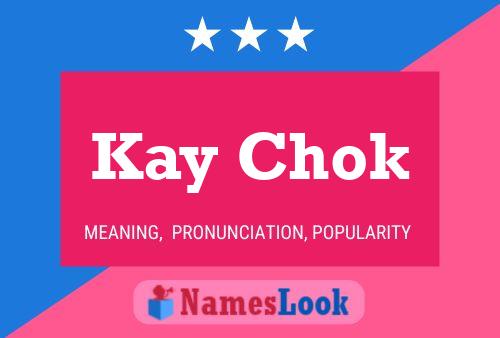 Póster del nombre Kay Chok