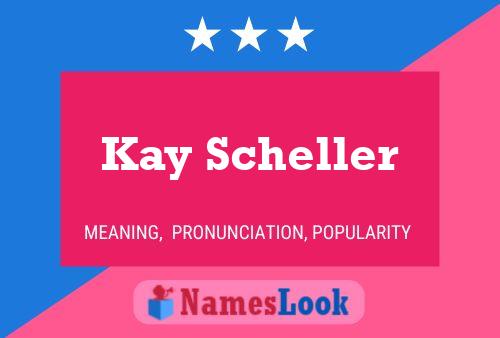 Póster del nombre Kay Scheller