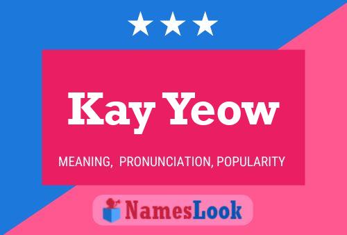 Póster del nombre Kay Yeow