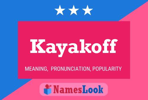 Póster del nombre Kayakoff