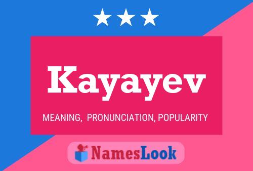 Póster del nombre Kayayev