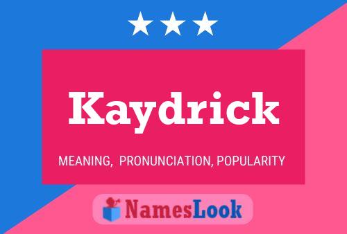 Póster del nombre Kaydrick