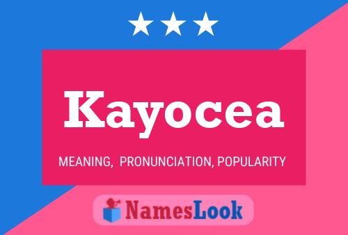 Póster del nombre Kayocea