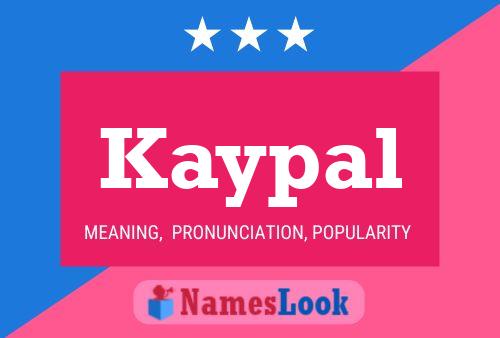 Póster del nombre Kaypal