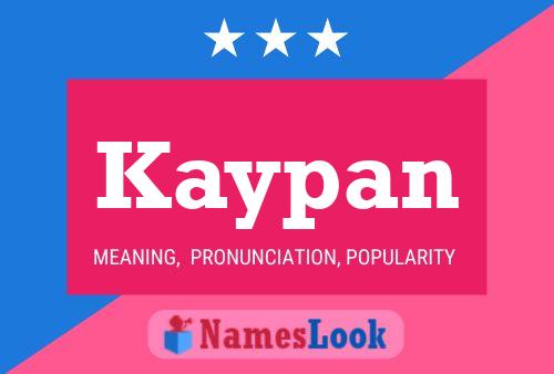 Póster del nombre Kaypan