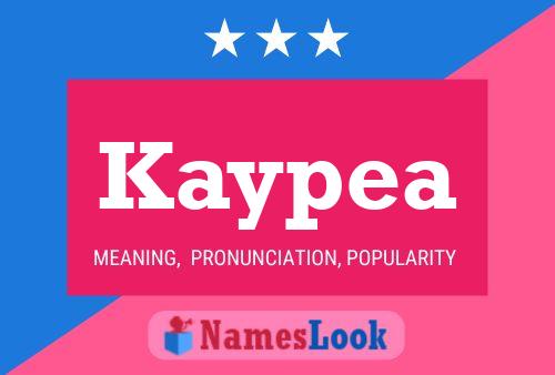 Póster del nombre Kaypea