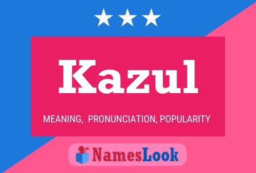 Póster del nombre Kazul