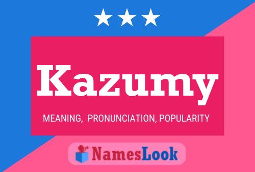 Póster del nombre Kazumy