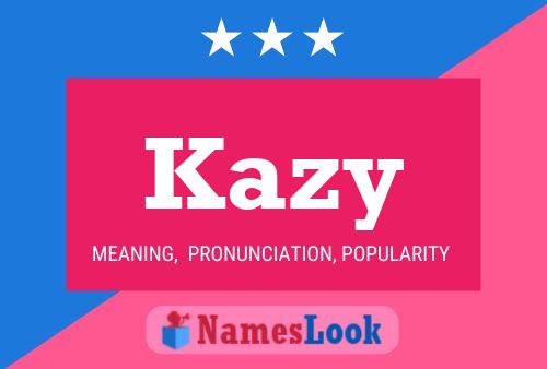 Póster del nombre Kazy