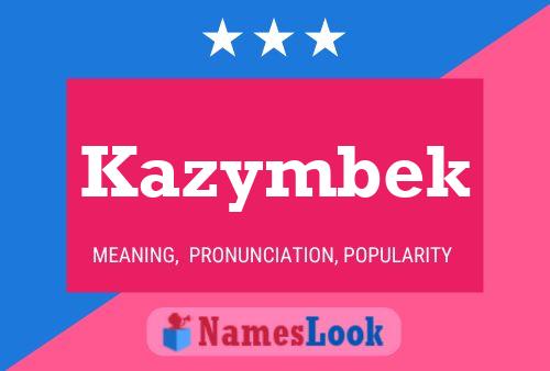 Póster del nombre Kazymbek