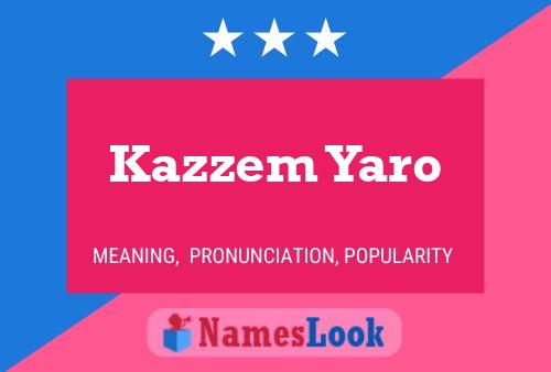 Póster del nombre Kazzem Yaro