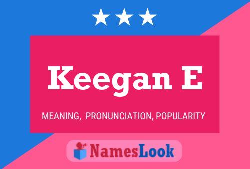 Póster del nombre Keegan E