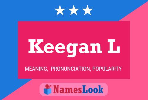 Póster del nombre Keegan L