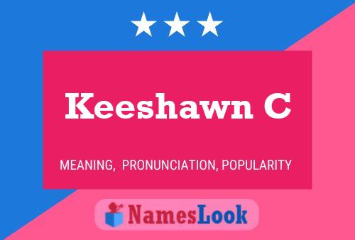 Póster del nombre Keeshawn C