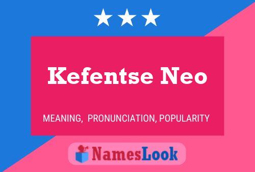 Póster del nombre Kefentse Neo