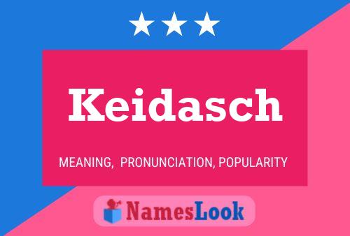 Póster del nombre Keidasch