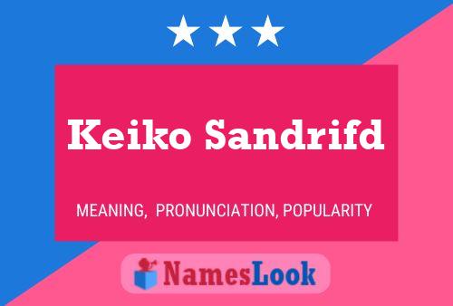 Póster del nombre Keiko Sandrifd