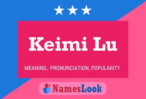 Póster del nombre Keimi Lu