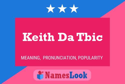 Póster del nombre Keith Da Tbic