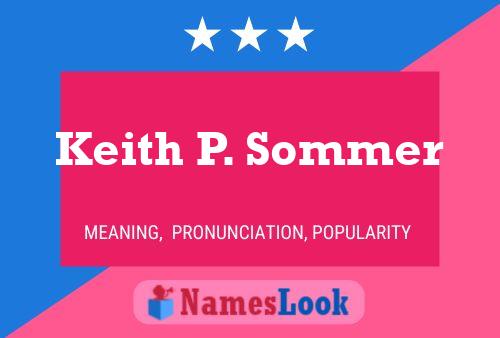 Póster del nombre Keith P. Sommer