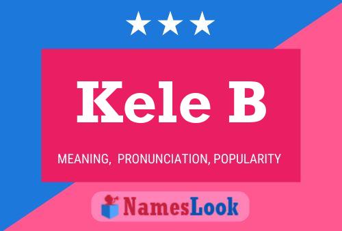 Póster del nombre Kele B