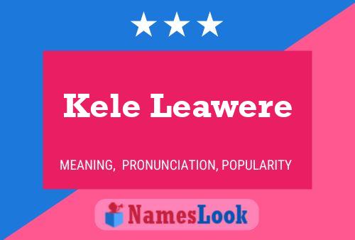 Póster del nombre Kele Leawere