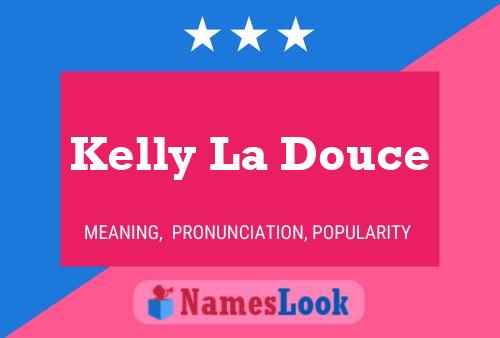 Póster del nombre Kelly La Douce