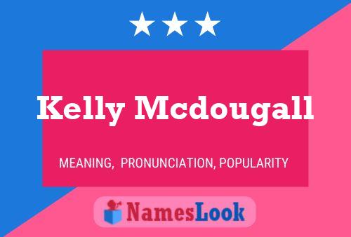 Póster del nombre Kelly Mcdougall