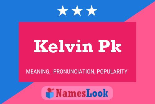 Póster del nombre Kelvin Pk