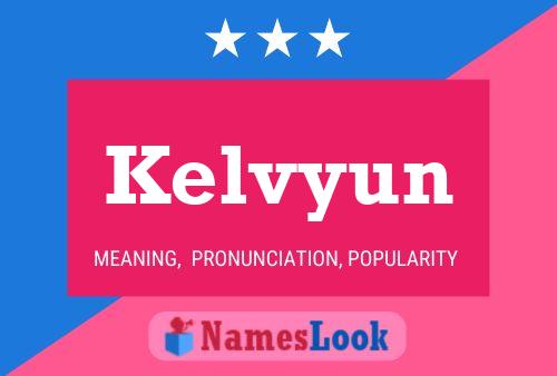 Póster del nombre Kelvyun