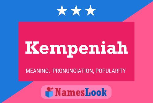 Póster del nombre Kempeniah