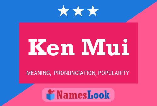 Póster del nombre Ken Mui