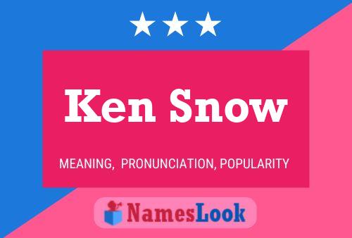 Póster del nombre Ken Snow