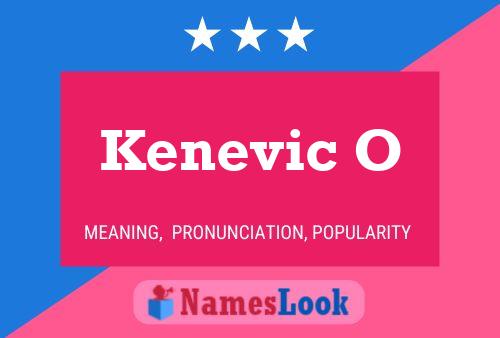 Póster del nombre Kenevic O