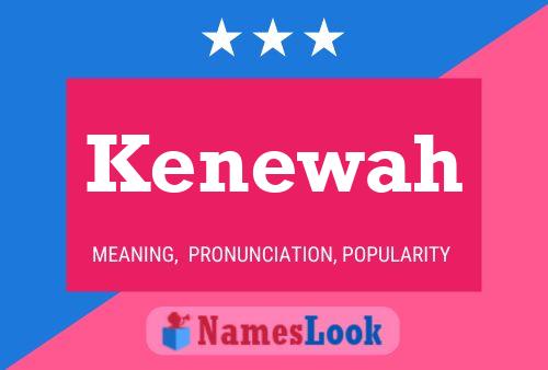 Póster del nombre Kenewah