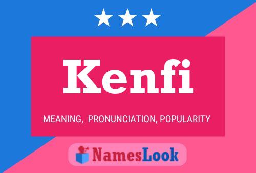 Póster del nombre Kenfi