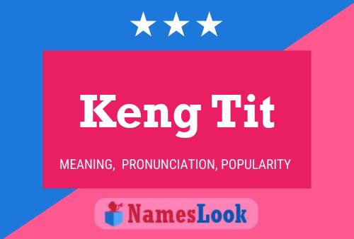 Póster del nombre Keng Tit