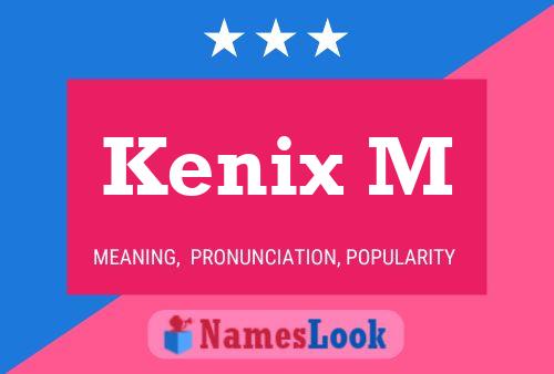 Póster del nombre Kenix M