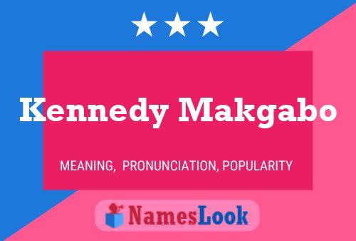 Póster del nombre Kennedy Makgabo