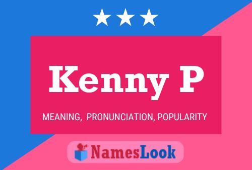 Póster del nombre Kenny P