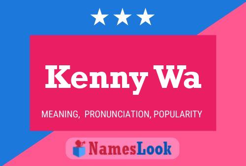 Póster del nombre Kenny Wa