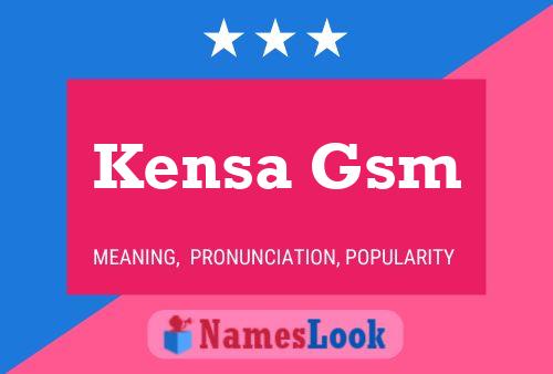 Póster del nombre Kensa Gsm